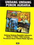 Undang-Undang Pokok Agraria: Undang-Undang Republik Indonesia Nomor 5 Tahun 1960 Tentang Peraturan Dasar Pokok-Pokok Agraria