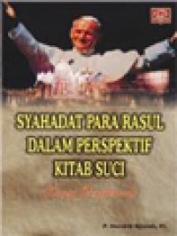 Syahadat Para Rasul Dalam Perspektif Kitab Suci: Suatu Penjelasan