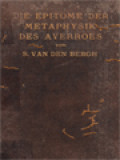 Die Epitome Der Metaphysik Des Averroes: Übersetzt Und Mit Einer Einleitung Und Erläuterungen Versehen