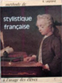 Méthode De Stylistique Française: à L'usage Des élèves