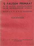 'S Pausen Primaat In De Latere Middeleeuwen En De Aegidiaansche School I: Philips De Schoone