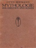 Mythologie Der Griechen Und Römer: Unter Stetem Hinweis Auf Die Künstlerische Darstellung Der Gottheiten