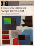 Wege Zur Kunst: Grundlagen Der Kunst