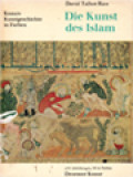 Die Kunst des Islam: Knaurs Kunstgeschichte In Farben