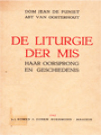 De Liturgie Der Mis: Haar Oorsprong En Geschiedenis