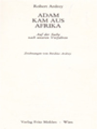 Adam Kam Aus Afrika: Auf Der Suche Nach Unseren Vorfahren