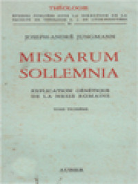 Missarum Sollemnia III: Explication Génétique De La Messe Romaine