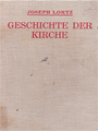 Geschichte Der Kirche In Ideengeschichtlicher Betrachtung: Eine Sinndeutung Der Christlichen Vergangenheit In Grundzugen