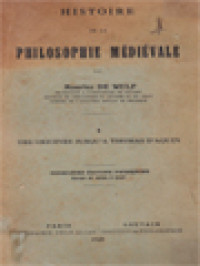 Histoire De La Philosophie Médiévale I: Des Origines Jusqu'a Thomas d'Aquin