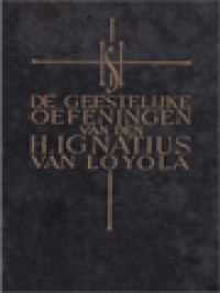 De Geestelijke Oefeningen Van De Heilige Ignatius Van Loyola