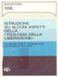 Image of Istruzione Su Alcuni Aspetti Della Teologia Della Liberazione: Documento Della S. Congregazione Per La Dottrina Della Fede