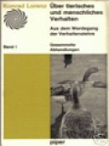 Über Tierisches Und Menschliches Verhalten I: Aus Dem Werdegang Der Verhaltenslehre - Gesammelte Abhandlungen