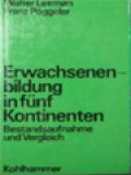 Erwachsenenbildung In Fünf Kontinenten: Bestandsaufnahme Und Vergleich