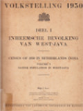 Volkstelling 1930 - Deel I, Inheemsche Bevolking Van West - Java: Census Of 1930 In Netherlands India, Volume I: Native Population In West-Java