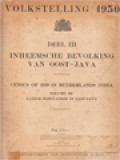 Volkstelling 1930 - Deel III, Inheemsche Bevolking Van Oost - Java: Census Of 1930 In Netherlands India - Vol. III Native Population In East-Java