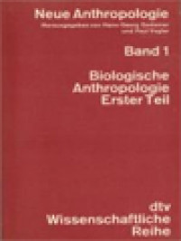 Neue Anthropologie, Band 1: Biologische Anthropologie - Erster Teil / Hans-Georg Gadamer, Paul Vogler (Herausgegeben)