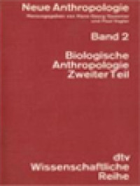 Neue Anthropologie, Band 2: Biologische Anthropologie - Zweiter Teil / Hans-Georg Gadamer, Paul Vogler (Herausgegeben)