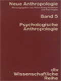 Neue Anthropologie, Band 5: Psychologische Anthropologie / Hans-Georg Gadamer, Paul Vogler (Herausgegeben)