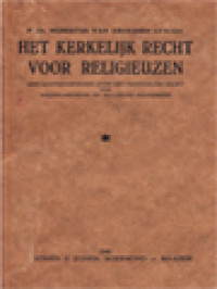 Het Kerkelijk Recht Voor Religieuzen: Met Aanteekeningen Over Het Particulier Recht Der Nederlandsche En Belgische Bisdommen