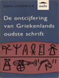 De Ontcijfering Van Griekenlands Oudste Schrift