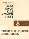 Was Sagt Das Konzil über Nichtchristliche Religionen, Mission, Toleranz?