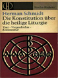 Die Konstitution über Die Heilige Liturgie: Text-Vorgeschichte-Kommentar