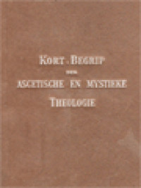 Kort Begrip Der Ascetische En Mystieke Theologie