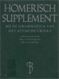 Homerisch Supplement Bij De Grammatica Van Het Attische Grieks: Handleiding Bij De Schoollectuur