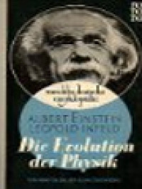 Die Evolution Der Physik: Von Newton Bis Zur Quantentheorie