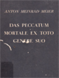 Das Peccatum Mortale Ex Toto Genere Suo: Entstehung Und Interpretation Des Begriffes