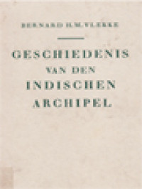 Geschiedenis Van Den Indischen Archipel: Van Het Begin Der Beschaving Tot Het Doorbreken Der Nationale Revolutie