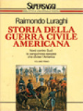 Storia Della Guerra Civile Americana I: Nord Contro Sud: La Sanguinosa Epopea Che Divise L'america