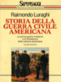 Image of Storia Della Guerra Civile Americana II: La Prima Guerra Moderna E La Formazione Della Nazione Americana