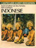 Indonesië: Kunst En Kultuur Van Java, Sumatra Bali En Sulawesi (Celebes)