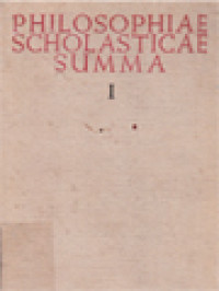 Philosophiae Scholasticae Summa I: Introductio In Philosophiam, Logica, Critica, Metaphysica Generalis