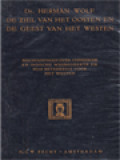 De Ziel Van Het Oosten En De Geest Van Het Westen: Beschouwingen Over Chineesche En Indische Wijsbegeerte En Hun Beteekenis Voor Het Westen