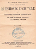 Quæstiones Disputatæ Et Quæstiones Duodecim Quodlibetales: Ad Fidem Optimarum Editionum Diligenter Recusæ, Volumen III: De Veritate (1); Volumen IV: De Veritate (2); Volumen V: Quæstiones Quodlibetales.