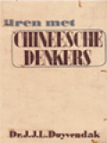 Chineesche Denkers: Confucius, Mencius, Sjuun-Tze, Mo Ti, Tau-Te-Tsjing, Tsjwang-Tze, Lie-Tze, Sjang-Tze, Han-Fei-Tze