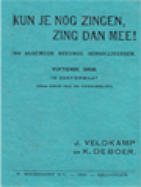 Image of Kun Je Nog Zingen, Zing Dan Mee! 150 Algemeen Bekende Schoolliederen