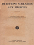 Questions Scolaires Aux Missions: Rapports Et Compte Rendu De La XXIVe Semaine De Missiologie De Louvain 1954