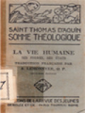 La Vie Humaine: Ses Formes, Ses États. 2a-2ae, Questions 179-189