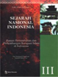 Sejarah Nasional Indonesia III: Zaman Pertumbuhan Dan Perkembangan Kerajaan Islam Di Nusantara