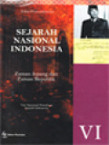 Sejarah Nasional Indonesia VI: Zaman Jepang Dan Zaman Republik Indonesia (1942-1998)