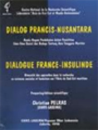 Dialog Prancis-Nusantara: Aneka Ragam Pendekatan Dalam Penelitian Ilmu-Ilmu Sosial Dan Budaya Tentang Asia Tenggara Maritim / Christian Pelras (Editor)