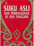 Suku Asli Dan Pembangunan Di Asia Tenggara / Lim Teck Ghee, Alberto G. Gomes (Editor)