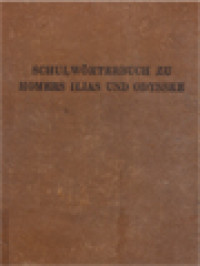 Schulwörterbuch Zu Homers Ilias Und Odyssee