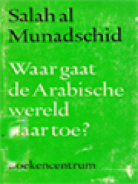 Waar Gaat De Arabische Wereld Naar Toe? Het Eerste Kritische Geluid Van Een Vooraanstaand Arabier