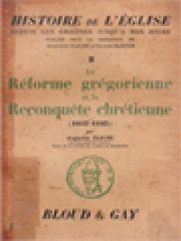 Histoire De L'église 8: La Réforme Grégorienne Et La Reconquête Chrétienne (1057-1125)