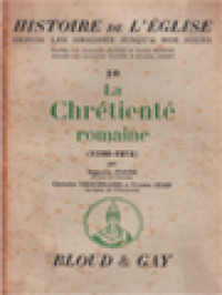 Histoire De L'église 10: La Chrétienté Romaine (1198-1274)