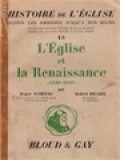 Histoire De L'église 15: L'église Et La Renaissance (1449-1517)